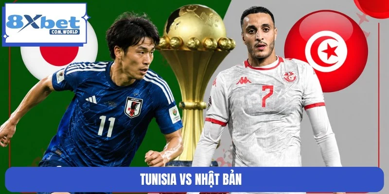 Nhận Định Tunisia Vs Nhật Bản World Cup 11:00 21/06 8XBET
